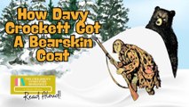 How Davy Crockett Got A Bearskin Coat -  Kid's Book Read Aloud for Winter Storytime