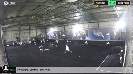 Faute de Florian - Tiki Taka