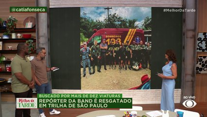 Repórter da Band é resgatado em trilha de São Paulo | Melhor da Tarde