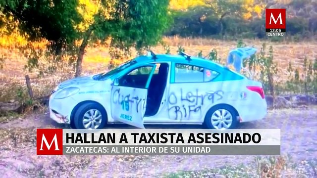 Hallan cuerpo de un taxista de Jerez, Zacatecas, con huellas de tortura al interior de su unidad