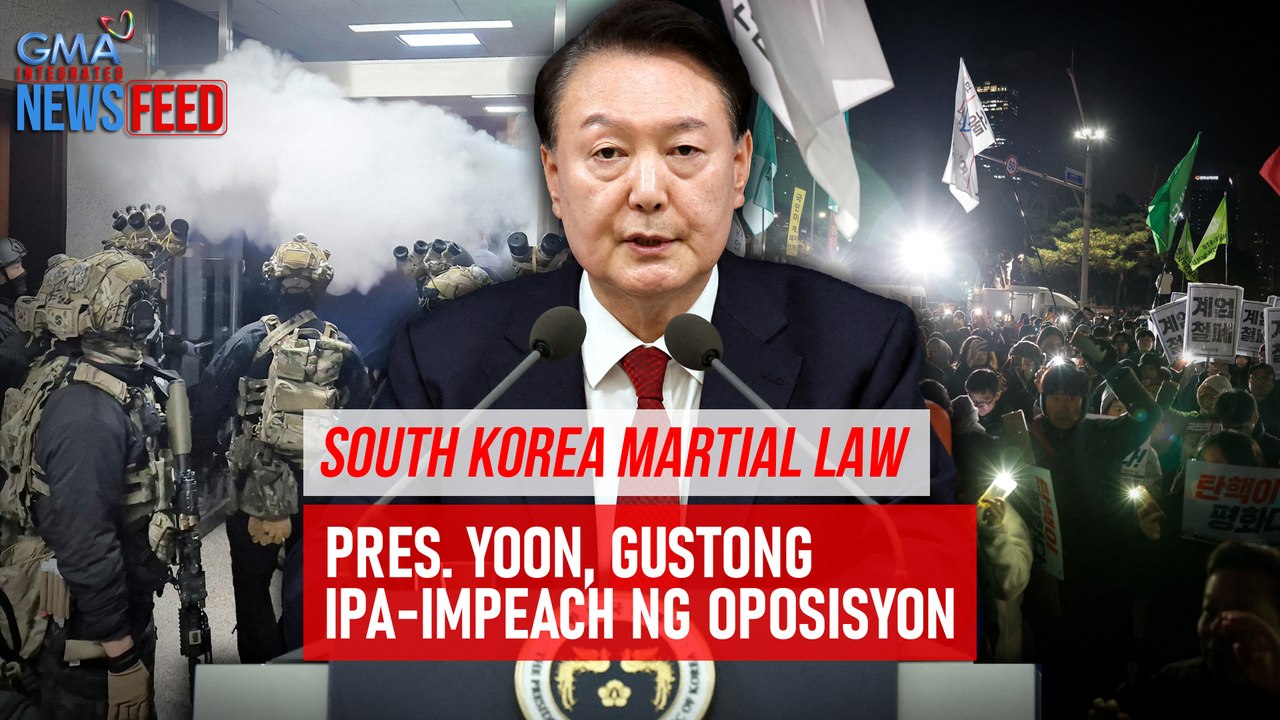 South Korea Martial Law – Pres. Yoon, gustong ipa-impeach ng oposisyon | GMA Integrated Newsfeed
