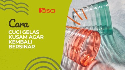 Cara Cuci Gelas Kusam Agar Kembali Bersinar