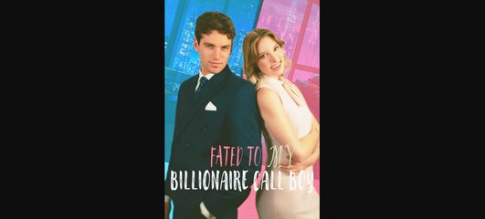 Fated to My Billionaire Call Boy | Full Movie Billionaire, Short Drama