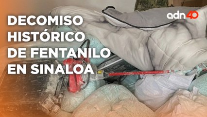 ¡Golpe histórico contra el Narco! Decomisan mil 500 kilos de fentanilo en Sinaloa I Todo Personal