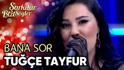 Tuğçe Tayfur'un Mükemmler "Bana Sor" Performansı | Şarkılar Bizi Söyler 35. Bölüm