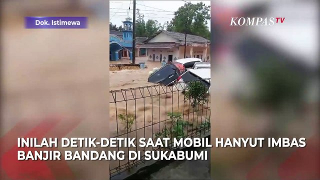 Detik-Detik Mobil Hanyut Terbawa Arus Banjir Bandang di Sukabumi