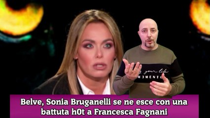 Belve, Sonia Bruganelli se ne esce con una battuta h0t a Francesca Fagnani