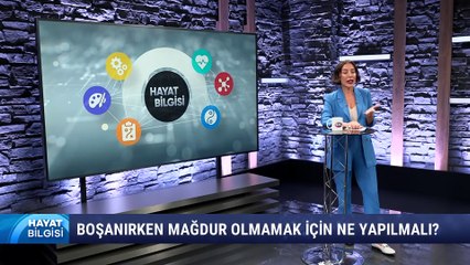 Hayat Bilgisi | Boşanma Aşamasında Mağdur Olmamak İçin Neler Yapılmalı?