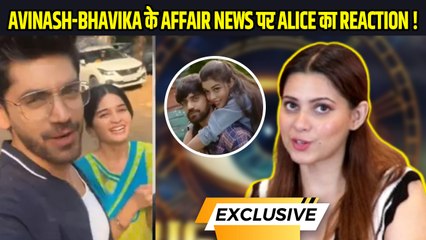Avinash Mishra, Bhavika Sharma, Eisha Singh के Love Angle पर Alice Kaushik का बड़ा खुलासा !