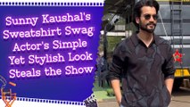 Sunny Kaushal's Sweatshirt Swag: Actor's Simple Yet Stylish Look Steals the Show