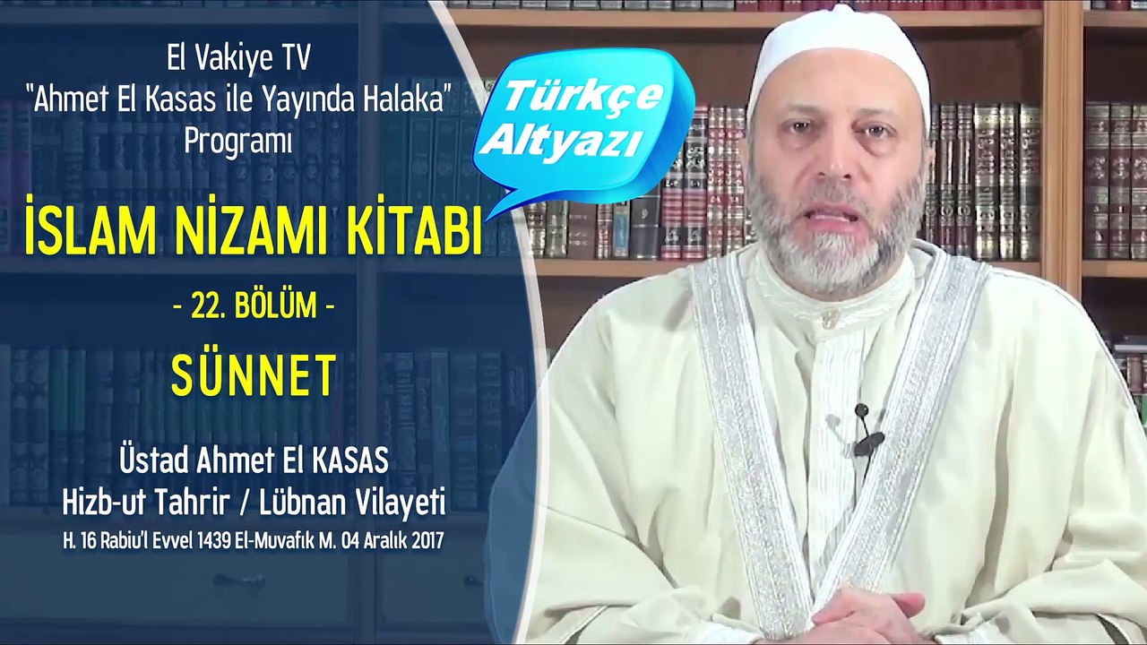22. Bölüm - Sünnet - İslam Nizamı Kitabı - Ahmet El Kasas ile Yayında Halaka”