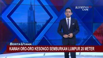 Detik-Detik Kawah Oro-Oro Kesongo di Blora Semburkan Lumpur Campur Gas Beracun hingga 20 Meter