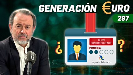 Generación Euro #297 / Los economistas piden un carnet por puntos de buen contribuyente