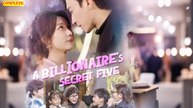 A Billionaire's Secret Five (Chinese Drama English Subtitles )