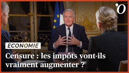 Censure: les impôts vont-ils vraiment augmenter?