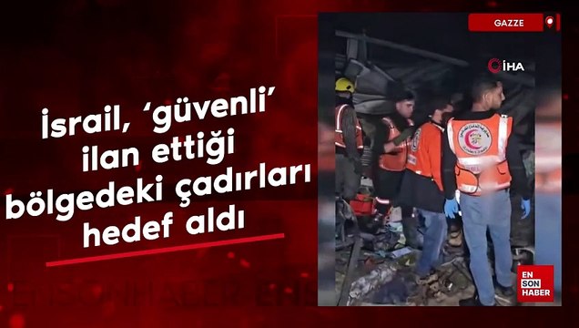 İsrail, 'güvenli' ilan ettiği bölgedeki çadırları hedef aldı
