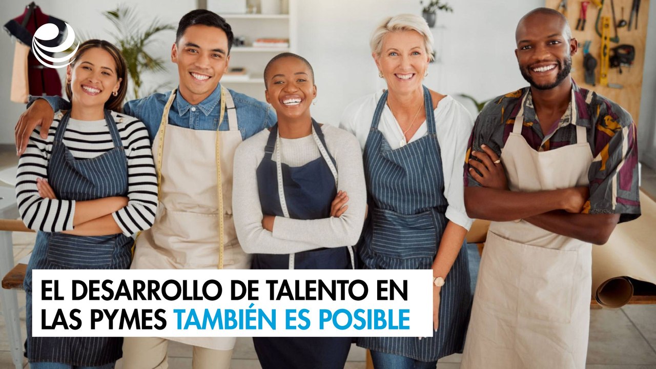 El desarrollo de talento en las pymes también es posible
