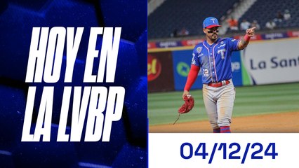 Hoy en la LVBP | 04 de diciembre 2024