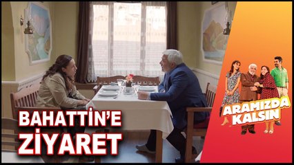 Şahin Bey Bahattin'i Ziyaret Ediyor! | Aramızda Kalsın 9. Bölüm