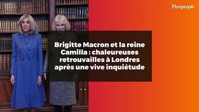 Brigitte Macron et la reine Camilla : chaleureuses retrouvailles à Londres après une vive inquiétude