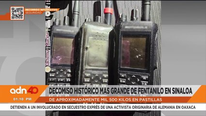 Decomiso histórico más grande de fentanilo en Sinaloa
