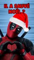 Comment Deadpool a Sauvé Noël ?