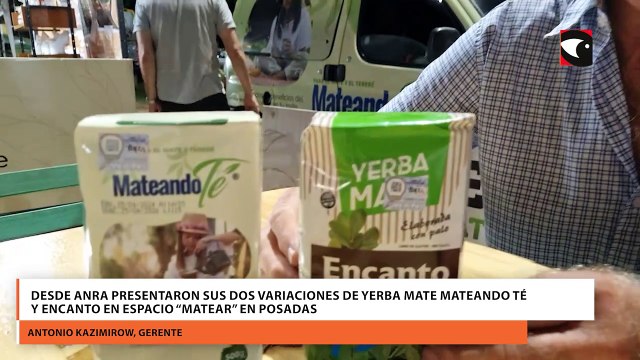 Desde Anra presentaron sus dos variaciones de yerba mate Mateando Té y Encanto en el espacio Matear en Posadas