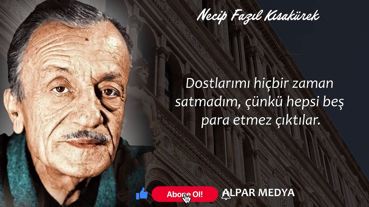 Necip Fazıl Kısakürek Sözler I Necip Fazıl Özlü Sözler - Bilge Sözler