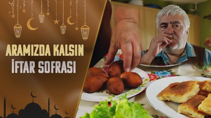 İftar Sofrası | Aramızda Kalsın | Ramazan Özel