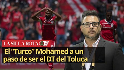 El “Turco” Mohamed podría ser el nuevo entrenador del Toluca