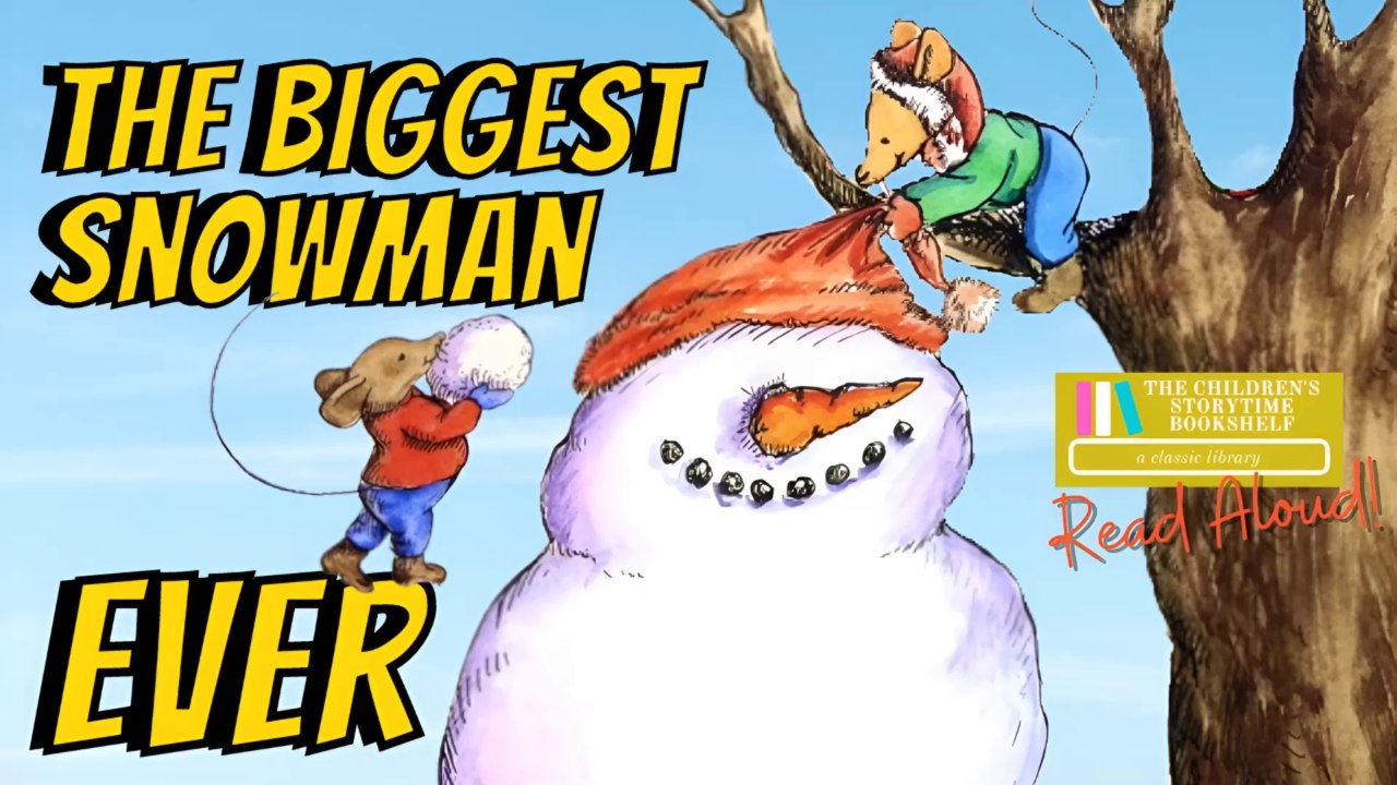 The Biggest Snowman Ever - Winter Books Read Aloud Books for Children - Snowman Bedtime Stories