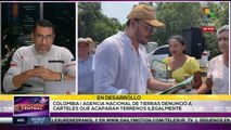 En Colombia denuncian a organizaciones criminales por acaparar terrenos ilegalmente