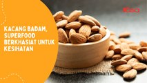 Kacang Badam,Superfood Berkhasiat untuk Kesihatan