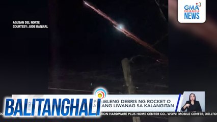PHL Space Agency - Posibleng debris ng rocket o satellite ang namataang liwanag sa kalangitan | Balitanghali