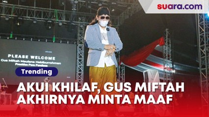 Akui Khilaf, Gus Miftah Akhirnya Minta Maaf Usai Ejek Pedagang Es Teh