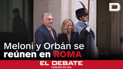 Meloni y Orbán refuerzan el compromiso de combatir inmigración ilegal en Europa