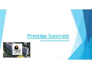 Discover Bangalore’s Premier Address with Prestige Suncrest Apartments in Electronic City