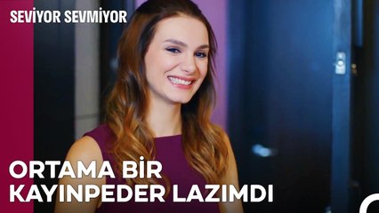 Ver Bakalım Coşkuyu Kayınpeder - Seviyor Sevmiyor 12. Bölüm