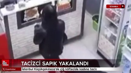 Küçükçekmece'de çiğ köftecide kadına taciz