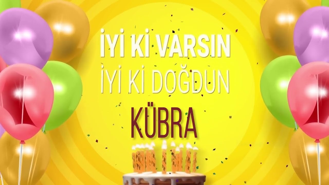 KÜBRA - İyi ki Varsın İyi ki Doğdun Kübra (2024)