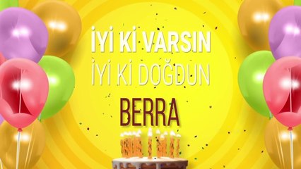 BERRA - İyi ki Varsın İyi ki Doğdun Berra #berra