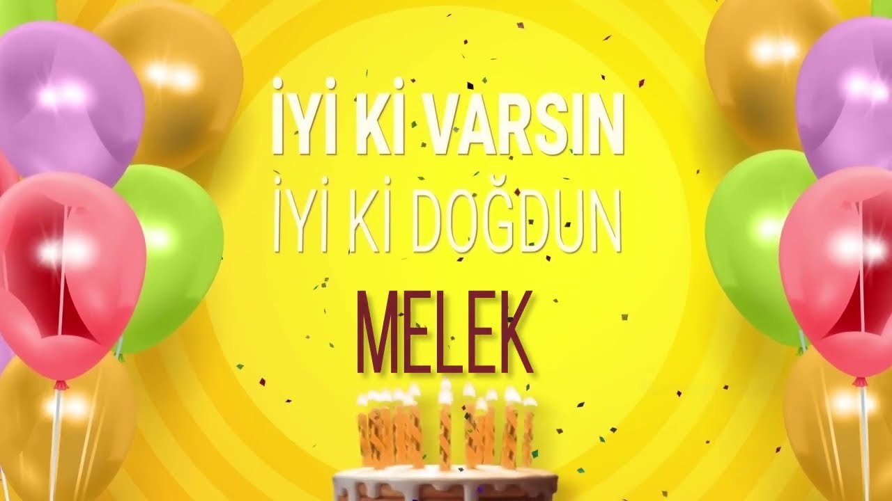 MELEK - İyi ki Varsın İyi ki Doğdun Melek #melek