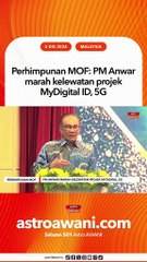 Perhimpunan MOF: PM Anwar marah kelewatan projek MyDigital ID, 5G