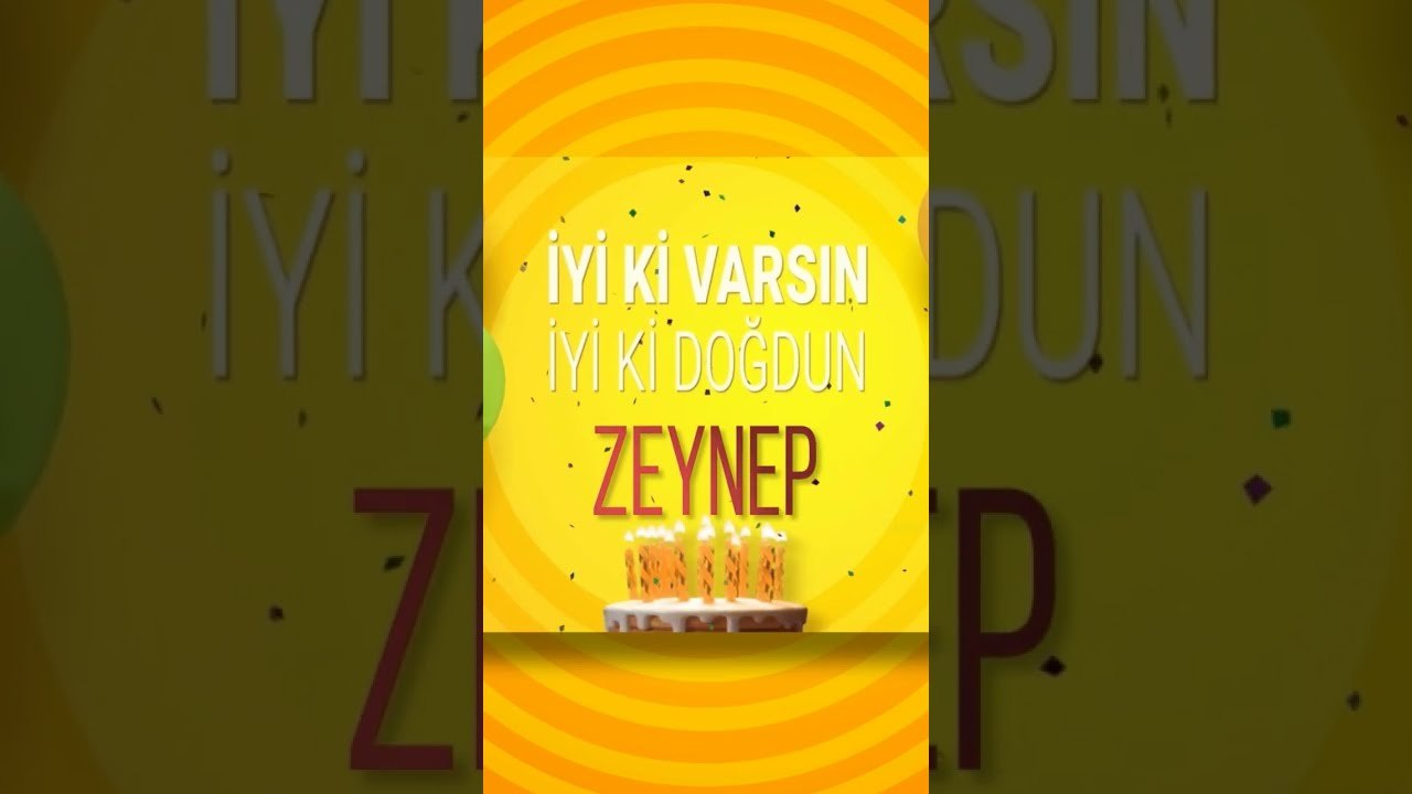 ZEYNEP - Doğum Günün Kutlu Olsun Zeynep