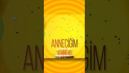 ANNECİĞİM - Doğum Günün Kutlu Olsun Anneciğim