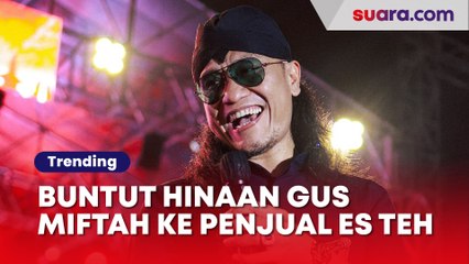Buntut Hinaan Gus Miftah ke Penjual Es Teh, DPR Desak Kemenag Keluarkan Sertifikasi Juru Dakwah