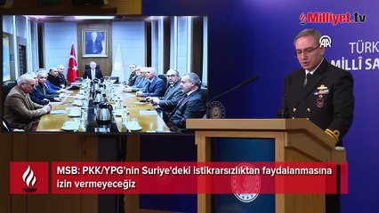 MSB: PKK/YPG'nin Suriye'deki istikrarsızlıktan faydalanmasına izin vermeyeceğiz