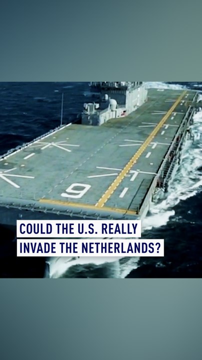 Could the U.S. really invade the Netherlands?