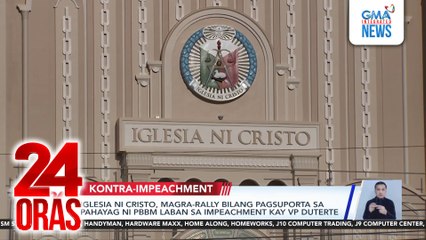 Iglesia Ni Cristo, magra-rally bilang pagsuporta sa pahayag ni PBBM laban sa impeachment kay VP Duterte | 24 Oras