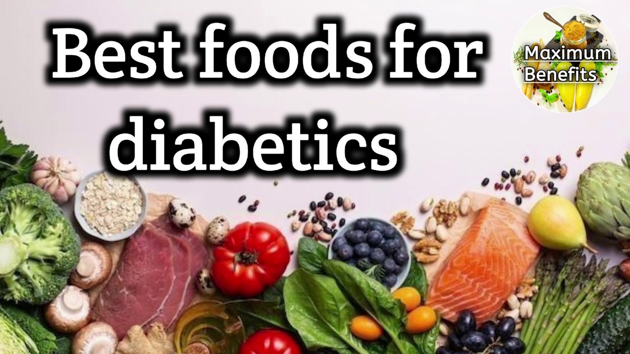 Diabetes-Friendly Foods | Complete Guide | maximum Benefits